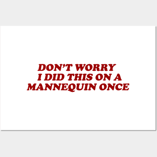 Don't Worry I Did This On A Mannequin Once Funny Nurse Shirt, Sarcastic Nurse, Funny Surgeon Shirt, Sarcastic Tee Funny Medic Posters and Art